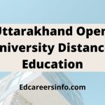 Uttarakhand Open University Distance Education Admission 2024-25 | UG & PG Courses | Edcareersinfo